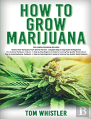 How To Grow Marijuana