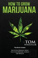 How To Grow Marijuana