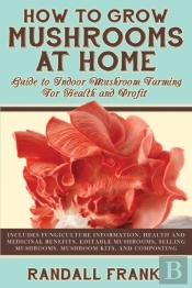 How To Grow Mushrooms At Home