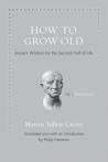 How To Grow Old