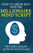 How To Grow Rich With The Millionaire Mind Script