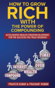 How To Grow Rich With The Power Of Compounding