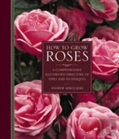How To Grow Roses