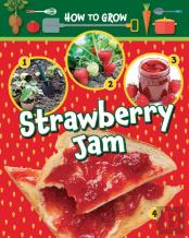 How To Grow Strawberry Jam