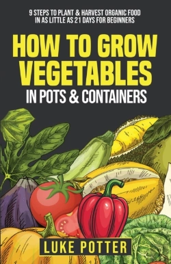 Bertrand.pt - How To Grow Vegetables In Pots And Containers