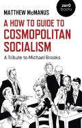 How To Guide To Cosmopolitan Socialism, A