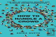 How To Handle A Crowd