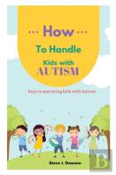 How To Handle Kids With Autism