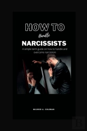 How To Handle Narcissists