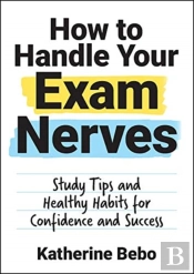 How To Handle Your Exam Nerves