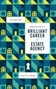 How To Have A Brilliant Career In Estate Agency