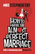 How To Have An Almost Perfect Marriage