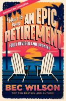 How To Have An Epic Retirement
