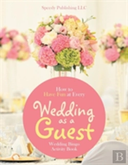 Bertrand.pt - How To Have Fun At Every Wedding As A Guest