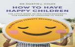 How To Have Happy Children