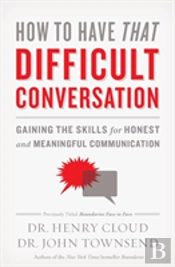 How To Have That Difficult Conversation