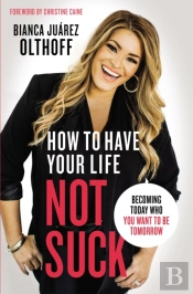 How To Have Your Life Not Suck
