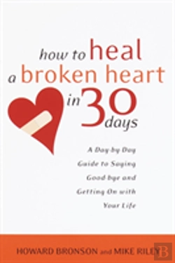 Bertrand.pt - How To Heal A Broken Heart In 30 Days
