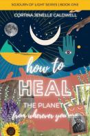 How To Heal The Planet From Wherever You Are