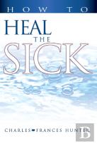 How To Heal The Sick