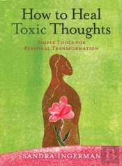 How To Heal Toxic Thoughts