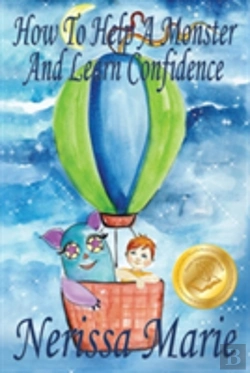 Bertrand.pt - How To Help A Monster And Learn Confidence (Bedtime Story About A Boy And His Monster Learning Self Confidence, Picture Books, Preschool Books, Kids Ages 2-8, Baby Books, Kids Book, Books For Kids)