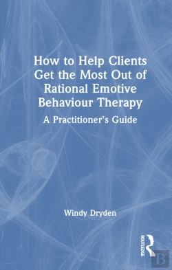 Bertrand.pt - How To Help Clients Get The Most Out Of Rational Emotive Behaviour Therapy