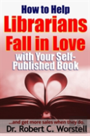 How To Help Librarians Fall In Love With Your Self-Published Book