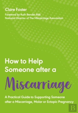Bertrand.pt - How To Help Someone After A Miscarriage