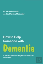 How To Help Someone With Dementia