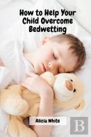 How To Help Your Child Overcome Bedwetting