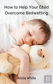 How To Help Your Child Overcome Bedwetting
