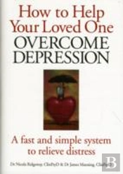 How To Help Your Loved One Overcome Depression