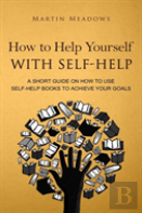 How To Help Yourself With Self-Help