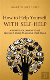 How To Help Yourself With Self-Help
