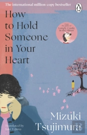 How To Hold Someone In Your Heart