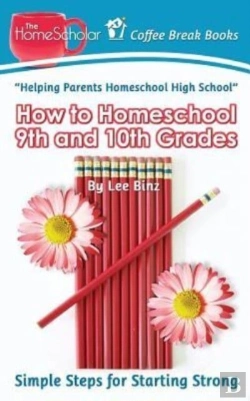 Bertrand.pt - How To Homeschool 9th And 10th Grade