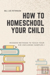 How To Homeschool Your Child