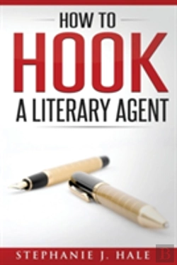 Bertrand.pt - How To Hook A Literary Agent