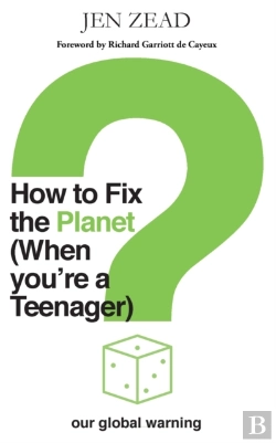 Bertrand.pt - How To How To Fix The Planet (When You'Re A Teenager)