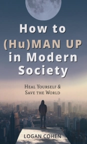 How To  Hu Man Up In Modern Society: Hea