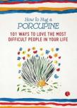 How To Hug A Porcupine