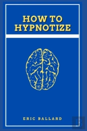 How To Hypnotize