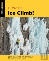 How To Ice Climb!