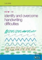 How To Identify And Overcome Handwriting Difficulties