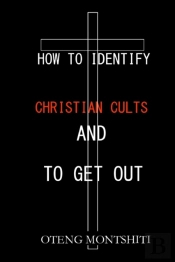 How To Identify Christian Cults And To Get Out