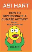 How To Impersonate A Climate Activist