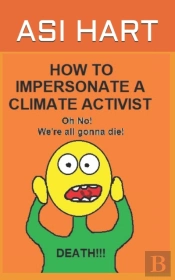 How To Impersonate A Climate Activist