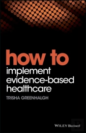 How To Implement Evidence-Based Healthcare