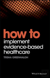 How To Implement Evidence-Based Healthcare